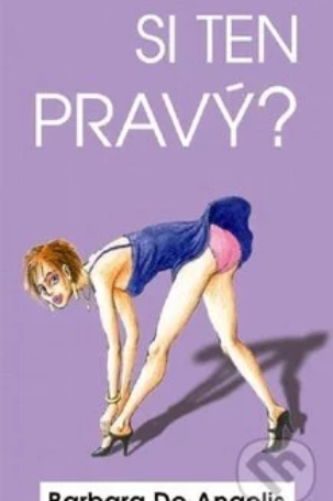 Si ten pravý?