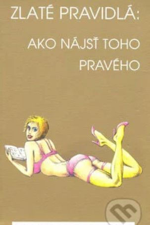 Zlaté pravidlá- Ako nájsť toho pravého